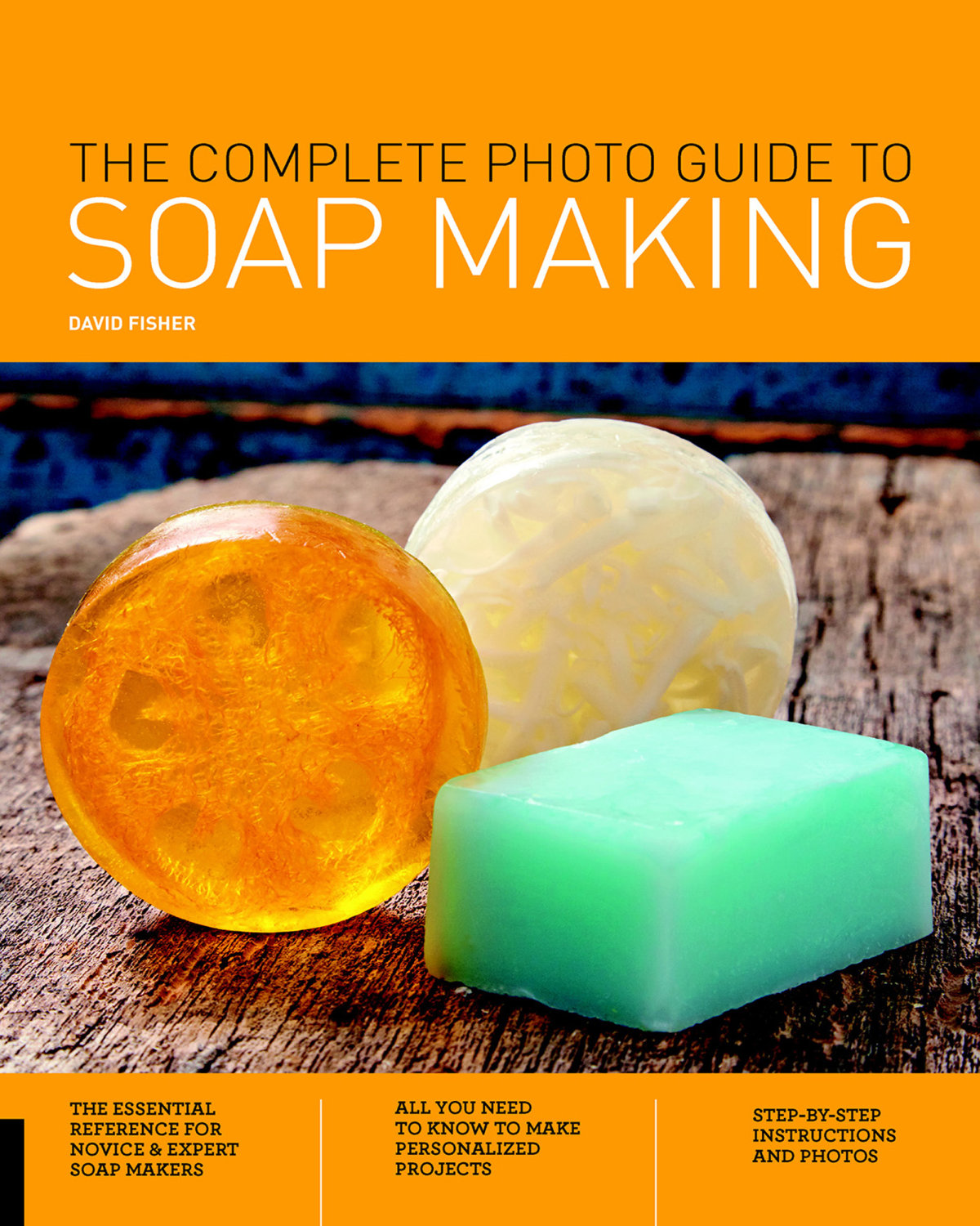 The Complete Photo Guide to Soap Making cover